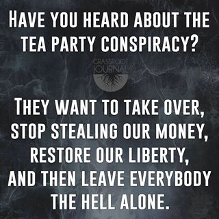 Have you heard about the Tea Party Conspiracy?